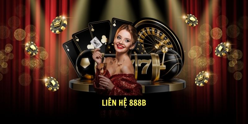 Liên hệ 888B Giải đáp thắc mắc nhanh chóng 1 Liên Hệ 888b