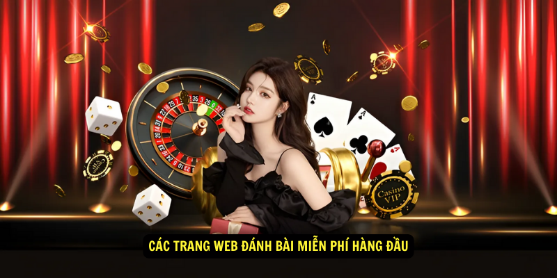 Cac trang web danh bai mien phi hang dau